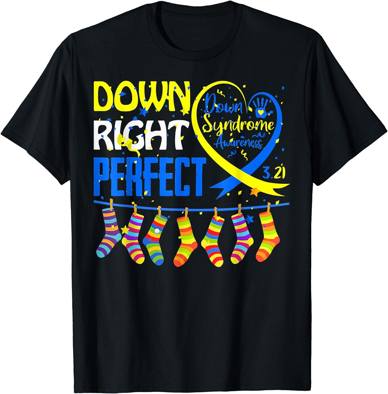 Down Syndrome Awareness Shirt Down Right Perfect Down Syndrome Awareness Shirt Down Right Perfect