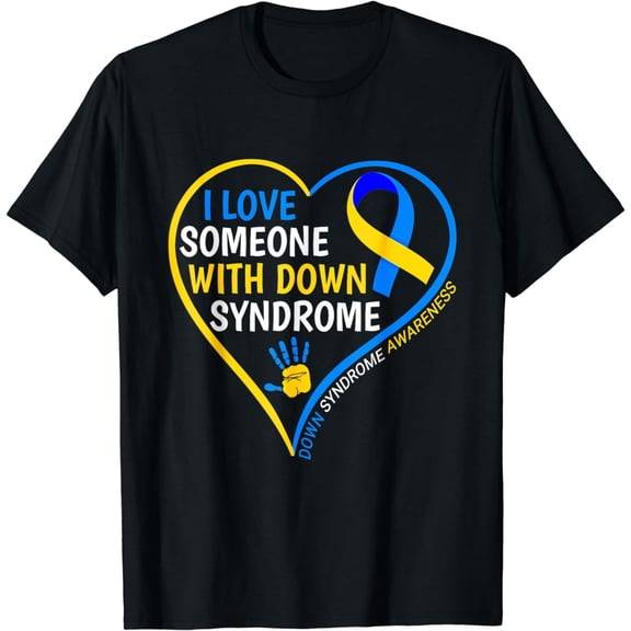 Down Syndrome Awareness I Love Someone With Down Syndrome T-Shirt