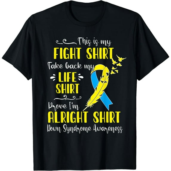 Down Syndrome Awareness My Fight T-Shirt