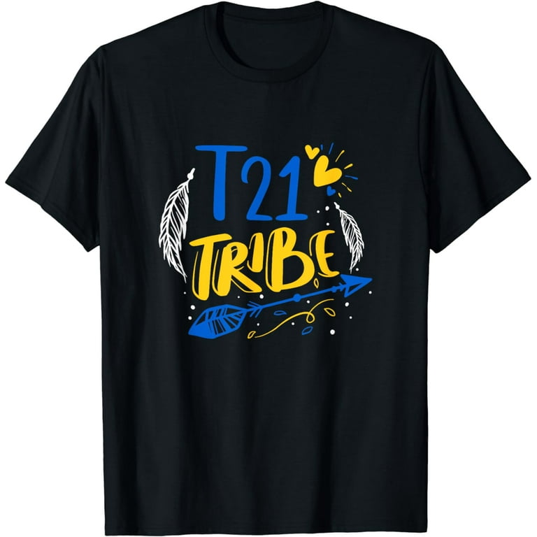 Down Syndrome Awareness T21 Tribe T Shirt Down Syndrome Awareness T21 Tribe T Shirt