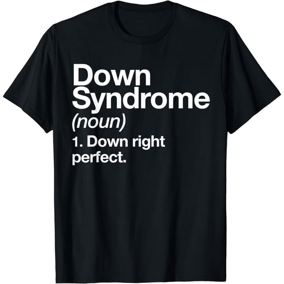 Down Syndrome Definition Awareness Month T-Shirt