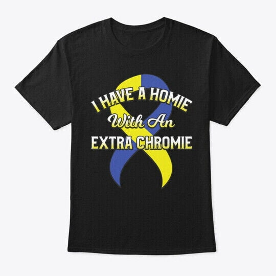 Down Syndrome Gift With Extra Chromie TShirt Made in the USA Size S to