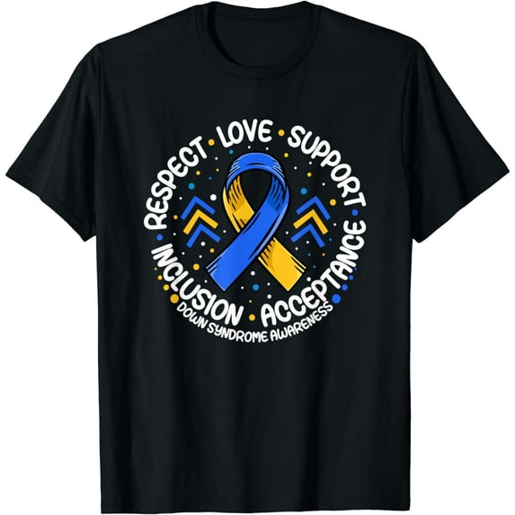 Down Syndrome Shirt Respect Support Down Syndrome Awareness T-Shirt