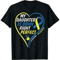 thumbnail image 1 of Down Syndrome T21 Ribbon My Daughter Is Down Right Perfect T-Shirt, 1 of 4