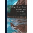 thumbnail image 1 of Down That Pan American Highway (Paperback), 1 of 1
