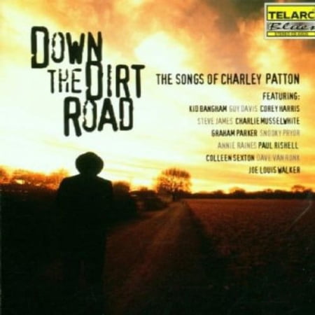 Down The Dirt Road: The Songs Of Charley Patton