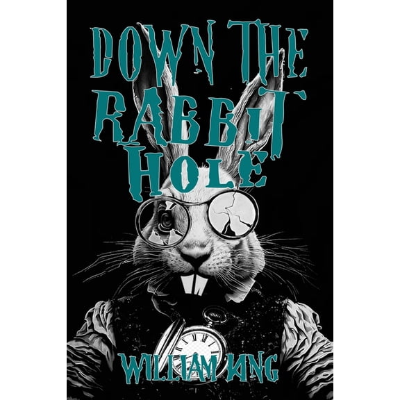 Down The Rabbit Hole, (Paperback)