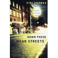 thumbnail image 1 of Down These Mean Streets: A Memoir, (Paperback), 1 of 1