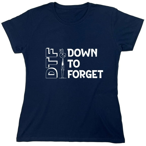 Down To Forget Sarcastic Humor Novelty Funny Women's Casual Tees