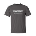 thumbnail image 1 of Down To Party Until About 9PM Sarcastic Humor Graphic Novelty Funny Tall T Shirt, 1 of 1