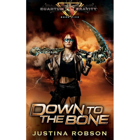 Down To The Bone: Quantum Gravity Book Five (Paperback) by Justina Robson