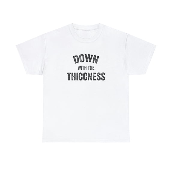 Down With The Thiccness Shirt - Big and Curvy - Plus Size T-shirt - ID: 203