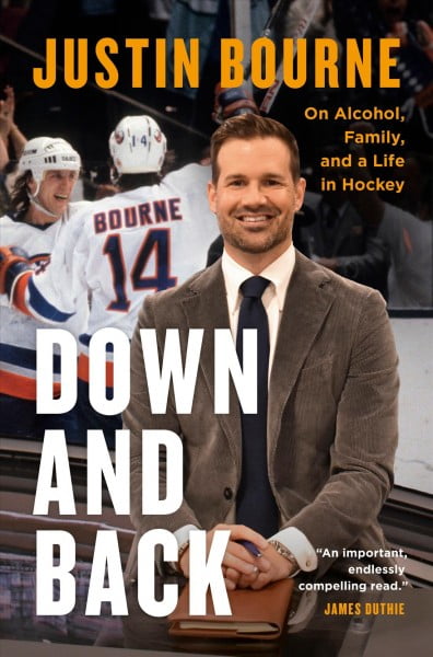Down and Back : On Alcohol, Family, and a Life in Hockey