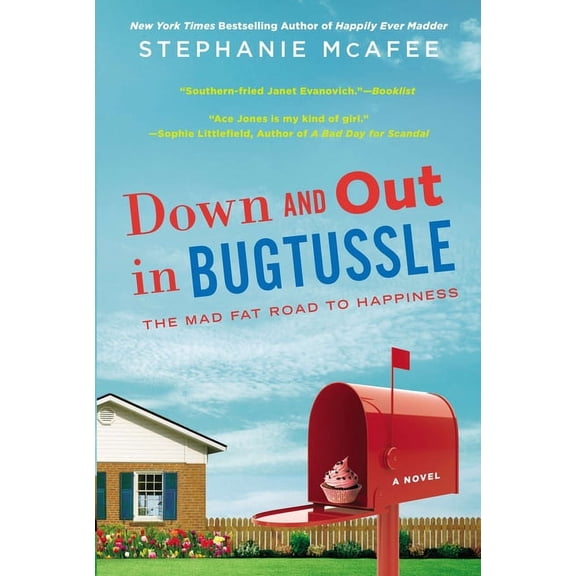 Down and Out in Bugtussle: The Mad Fat Road to Happiness, (Paperback)