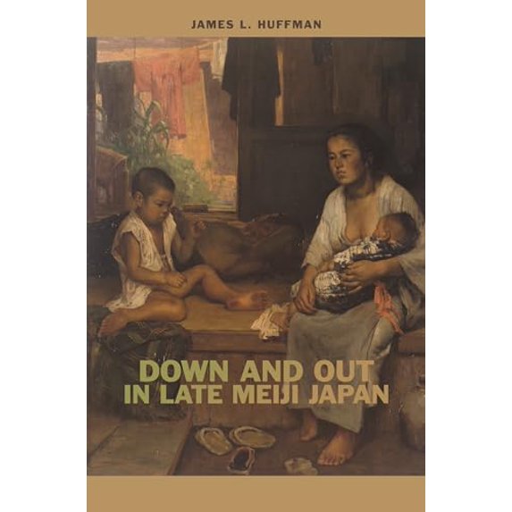 Pre-Owned Down and Out in Late Meiji Japan, 9780824883133, 0824883136, Paperback, Reprint edition
