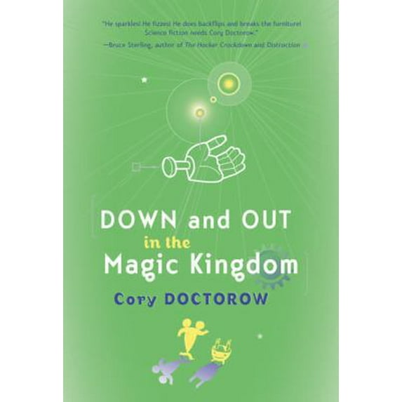 Pre-Owned Down and Out in the Magic Kingdom (Paperback) 076530953X 9780765309532