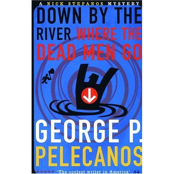 Pre-Owned Down by the River Where the Dead Men Go (A Five Star Title) (Paperback) 1852427167 9781852427160