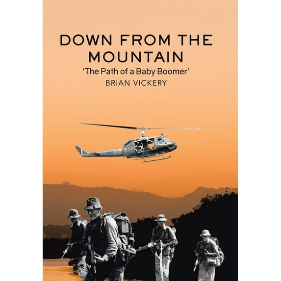 Down from the Mountain: The Path of a Baby Boomer, (Hardcover)