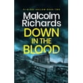 thumbnail image 1 of Pre-Owned Down in the Blood: A Chilling British Crime Thriller: 2 (PI Blake Hollow) Paperback, 1 of 1