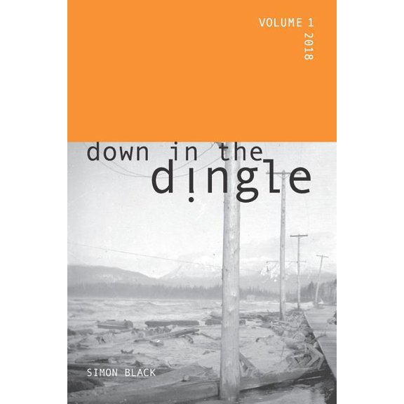 Down in the Dingle: Best of 2018 Paperback 1729380891 9781729380895 Simon Black