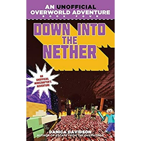 Pre-Owned Down Into the Nether: An Unofficial Overworld Adventure, Book Four (Paperback) 1510712208 9781510712201