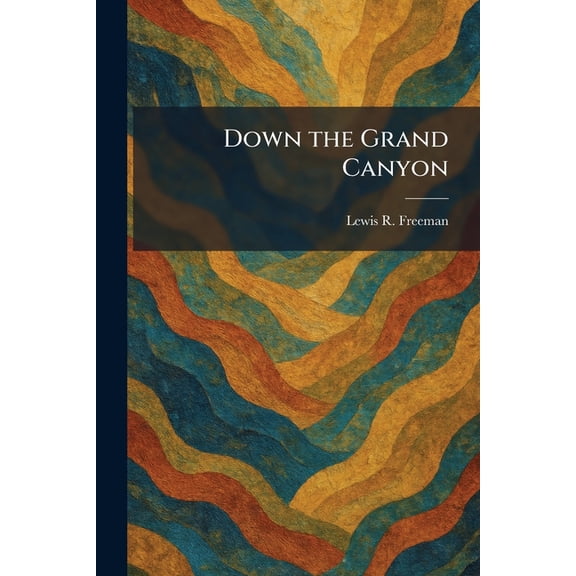 Down the Grand Canyon, (Paperback)