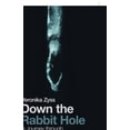 thumbnail image 1 of Down the Rabbit Hole: A Journey through End Stage Dementia Paperback 1543747132 9781543747133 Veronika Zyss, 1 of 1