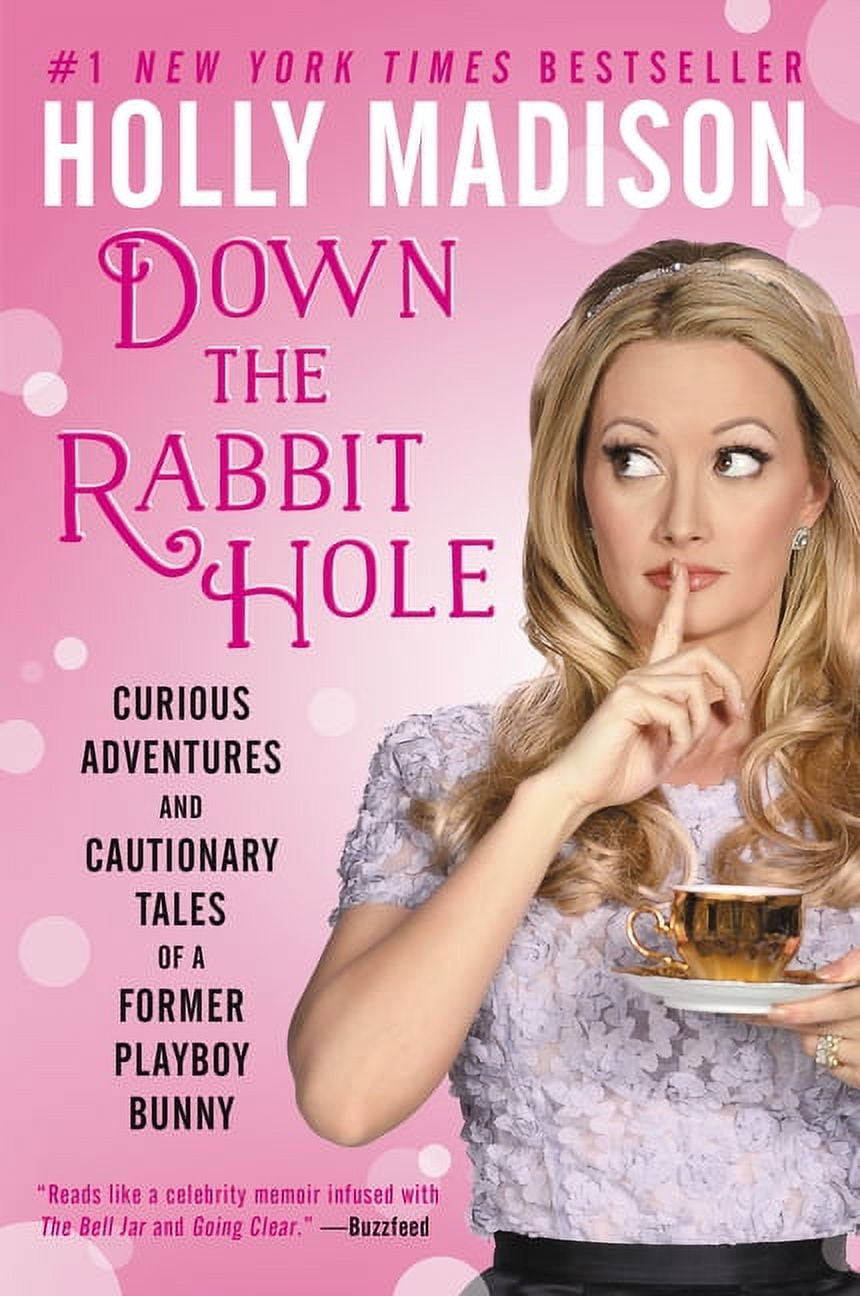 Down the Rabbit Hole: Curious Adventures and Cautionary Tales of a Former Playboy Bunny, (Paperback)