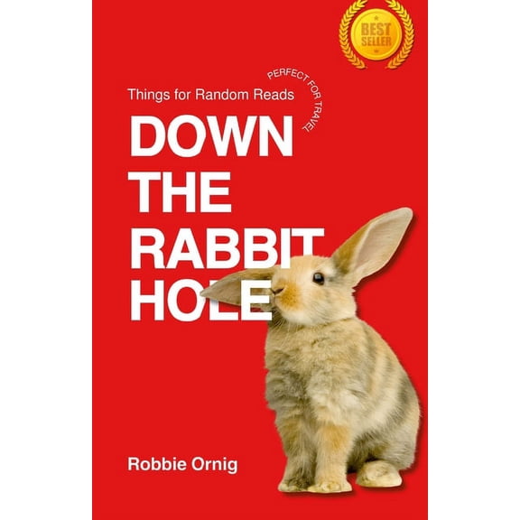 Down the Rabbit Hole: Things for Random Reads (Paperback)