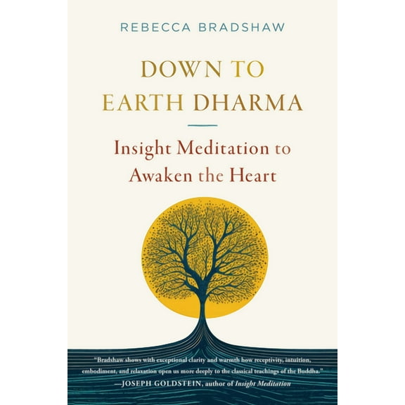 Down to Earth Dharma: Insight Meditation to Awaken the Heart, (Paperback)