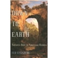 thumbnail image 1 of Pre-Owned Down to Earth: Nature's Role in American History (Paperback) 0195140109 9780195140101, 1 of 1