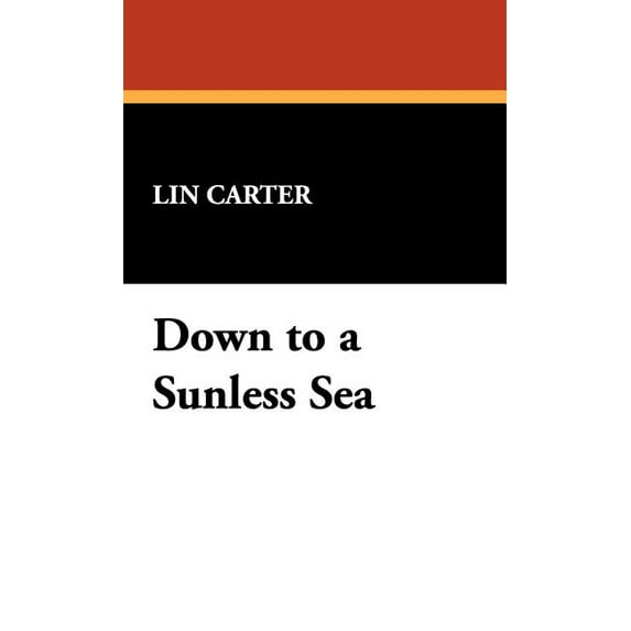 Down to a Sunless Sea, (Hardcover)