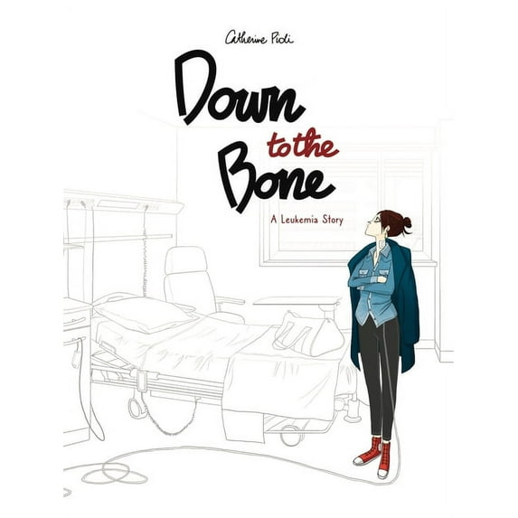 Down to the Bone: A Leukemia Story, (Hardcover)