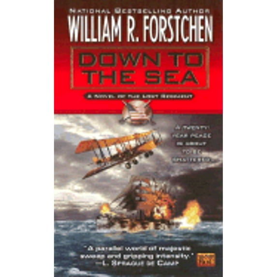 Down to the Sea, Book 1: A Novel of the Lost Regiment (Paperback) by Dr. William R Forstchen