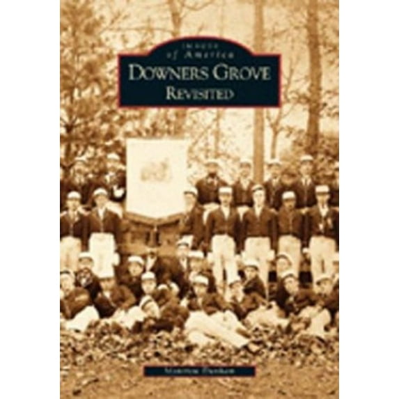 Pre-Owned Downers Grove Revisited (Paperback) 0738531952 9780738531953