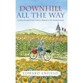 thumbnail image 1 of Pre-Owned Downhill All the Way : Cycling through France from La Manche to the Mediteranean, 1 of 1