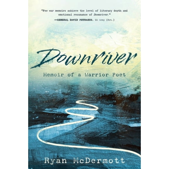 Downriver: Memoir of a Warrior Poet, (Paperback)