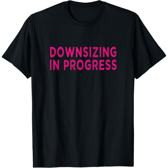 Downsizing In Progress Gastric Bypass Surgery Motivational T-Shirt