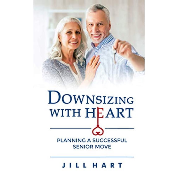 Pre-Owned Downsizing With Heart: Planning For A Successful Senior Move Paperback