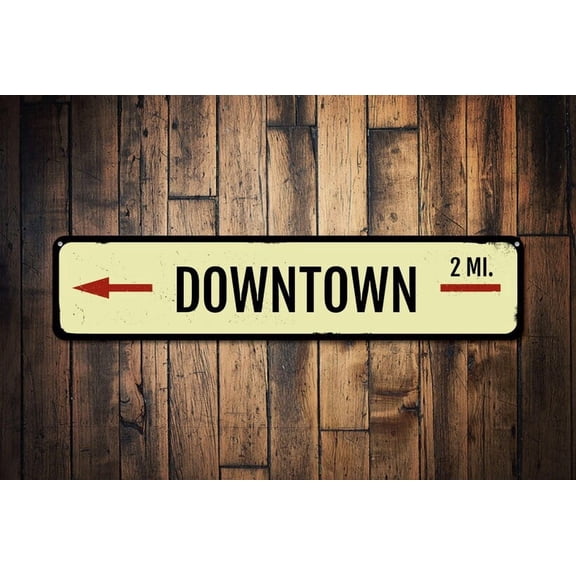 Downtown Mileage Sign Directional Arrow Miles Destination Sign Custom Location Distance Sign - Town Signs - Size: 16 x 4 Inches