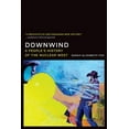 thumbnail image 1 of Downwind: A People's History of the Nuclear West, (Paperback), 1 of 2