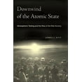 thumbnail image 1 of Downwind of the Atomic State: Atmospheric Testing and the Rise of the Risk Society, (Paperback), 1 of 1