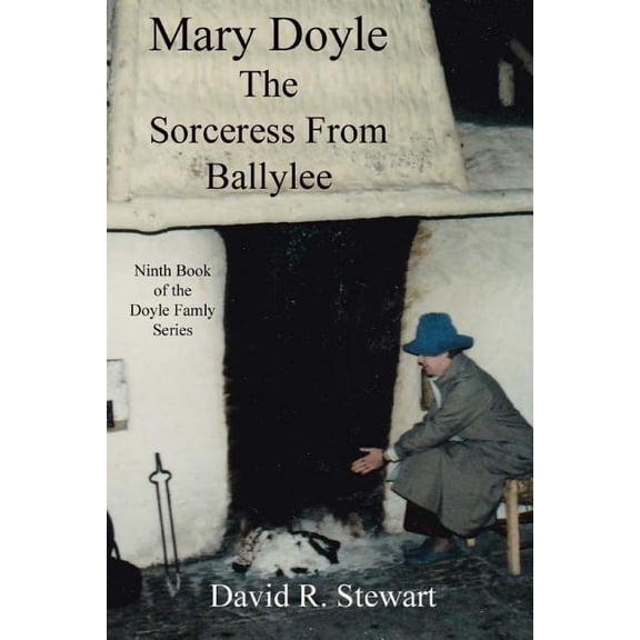 Doyle Family: Mary Doyle, The Sorceress From Ballylee (Paperback)
