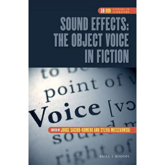 Dqr Studies in Literature Sound Effects: The Object Voice in Fiction, Book 59, (Hardcover)