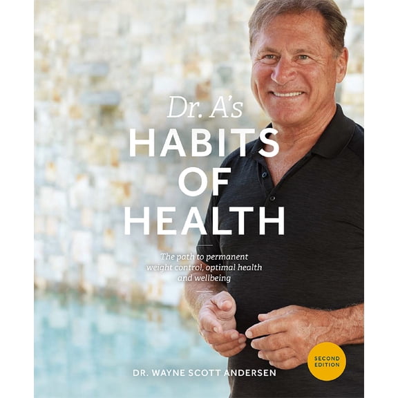 Pre-Owned Dr. A's Habits of Health: The Path to Permanent Weight Control and Optimal Health, by Andersen, Wayne Scott, Paperback, English