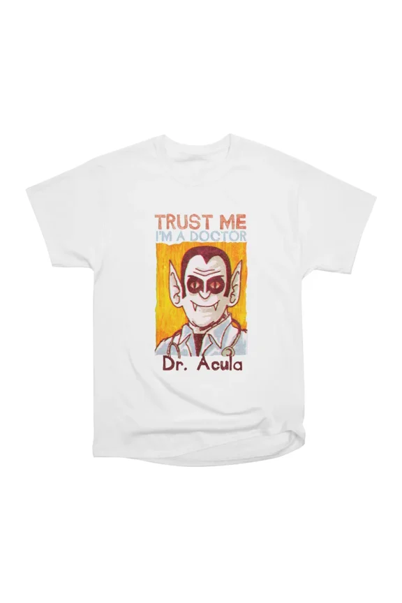 Dr Acula T-Shirt Tee Gift For Him Merch For Her Apparel For Friend