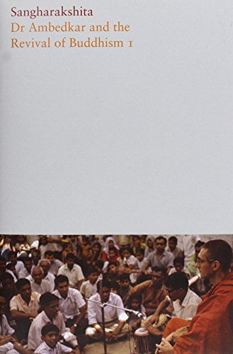 Dr Ambedkar and the Revival of Buddhism Sangharakshita (Hardcover ...
