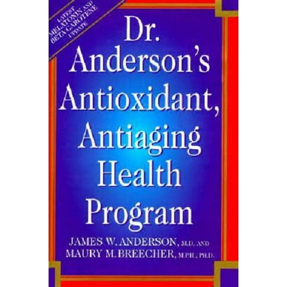 Pre-Owned Dr. Anderson's Anti-Oxidant Anti-Aging Health Program (Hardcover) 0786703040 9780786703043