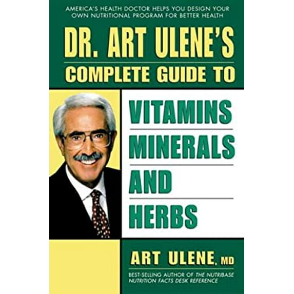 Pre-Owned Dr. Art Ulene's Complete Guide to Vitamins, Minerals, and Herbs (Unknown) 1583330046 9781583330043