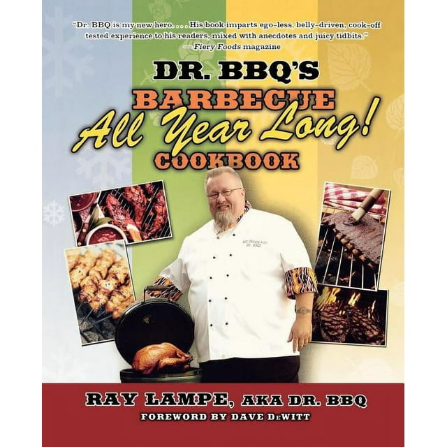 Dr. BBQ: Dr. BBQ's "Barbecue All Year Long!" Cookbook (Paperback)